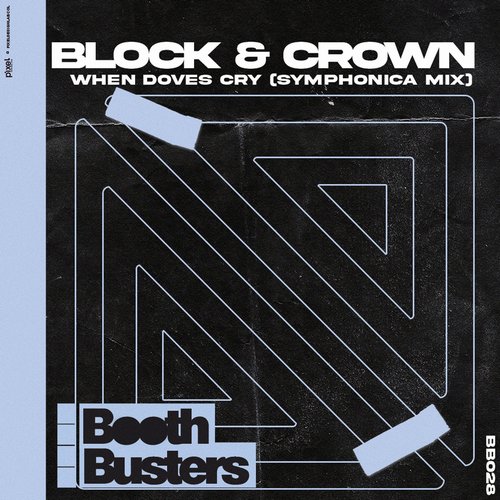 Block & Crown - WHEN DOVES CRY FEAT. THE SOULBOYZ [BB028]